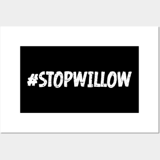 Protect Our Planet Preserve Future Stop Willow #StopWillow Posters and Art